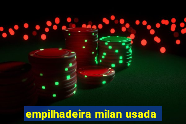 empilhadeira milan usada